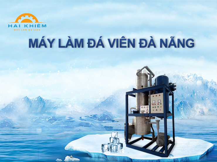 Nên mua máy làm đá viên ở đâu tại khu vực miền Trung- Hai Khiêm